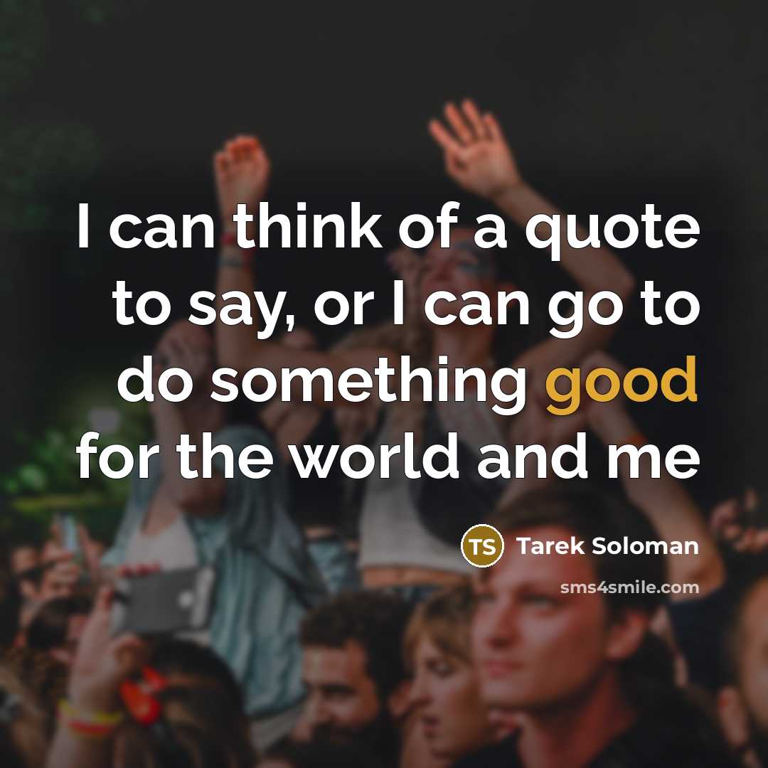 “I can think of a quote to say, or I…” quote by Tarek Soloman