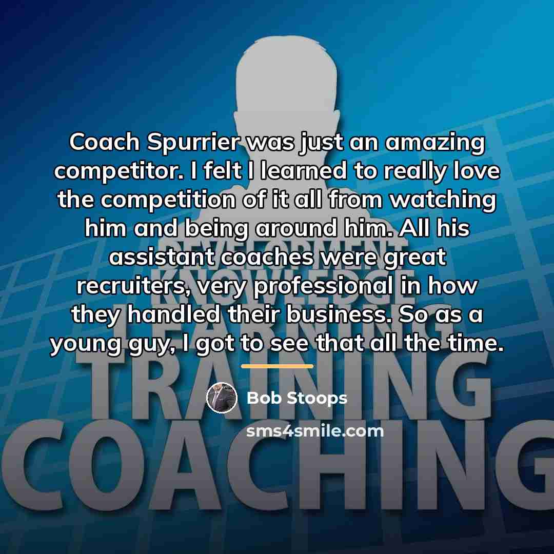 “Coach Spurrier was just an amazing competitor. I felt I…” quote by Bob Stoops