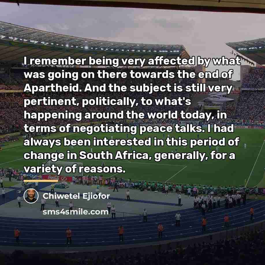 “I remember being very affected by what was going on…” quote by Chiwetel Ejiofor