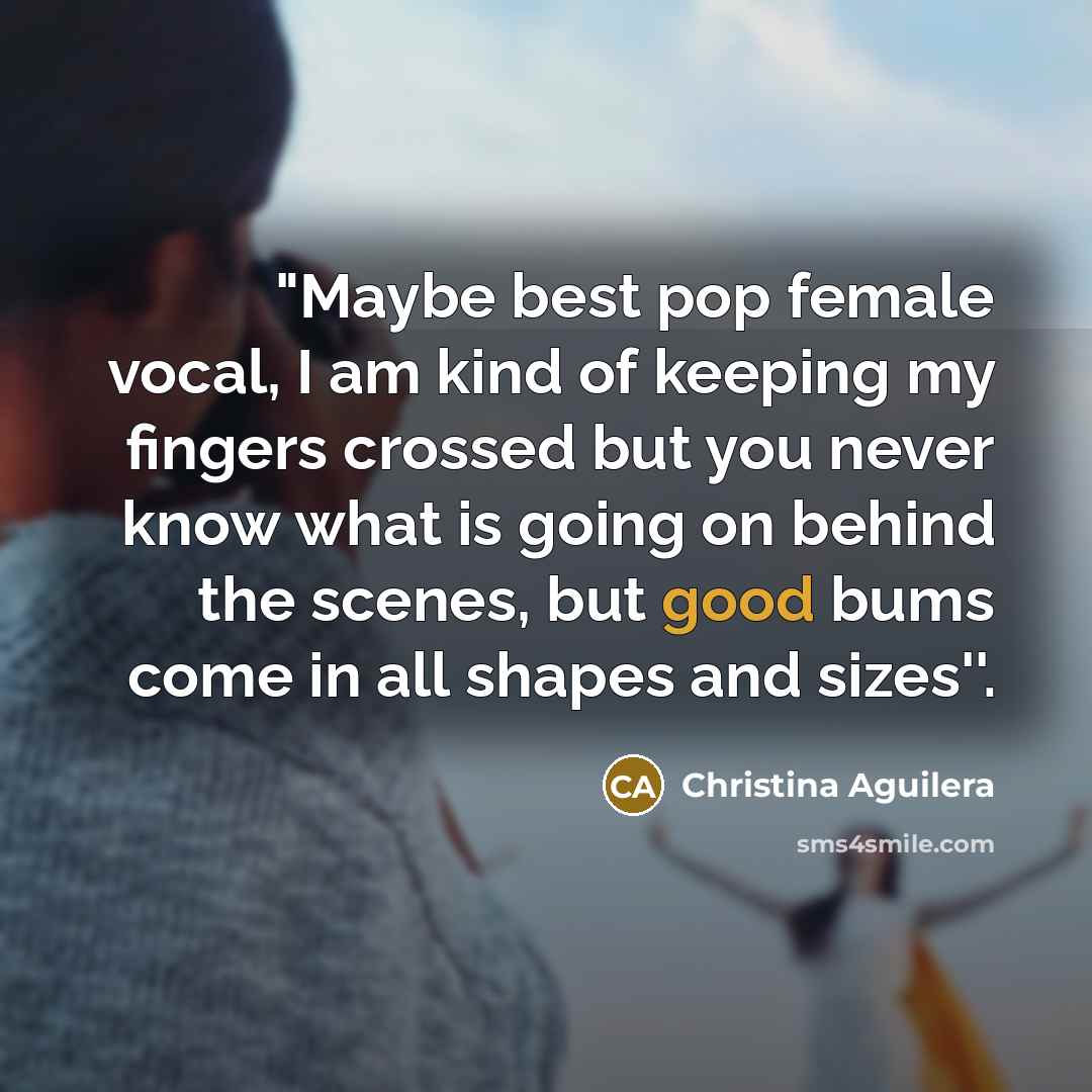 “"Maybe best pop female vocal, I am kind of keeping…” quote by Christina Aguilera