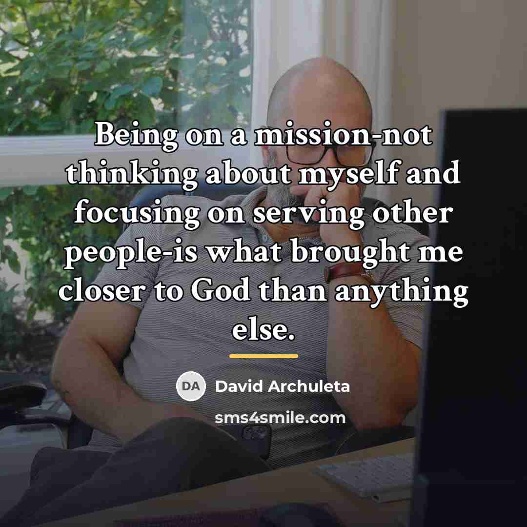 “Being on a mission-not thinking about myself and focusing on…” quote by David Archuleta