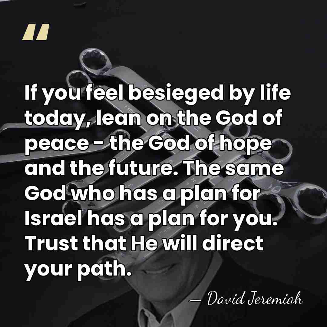 If you feel besieged by life today, lean on the God of&hellip; - David Jeremiah