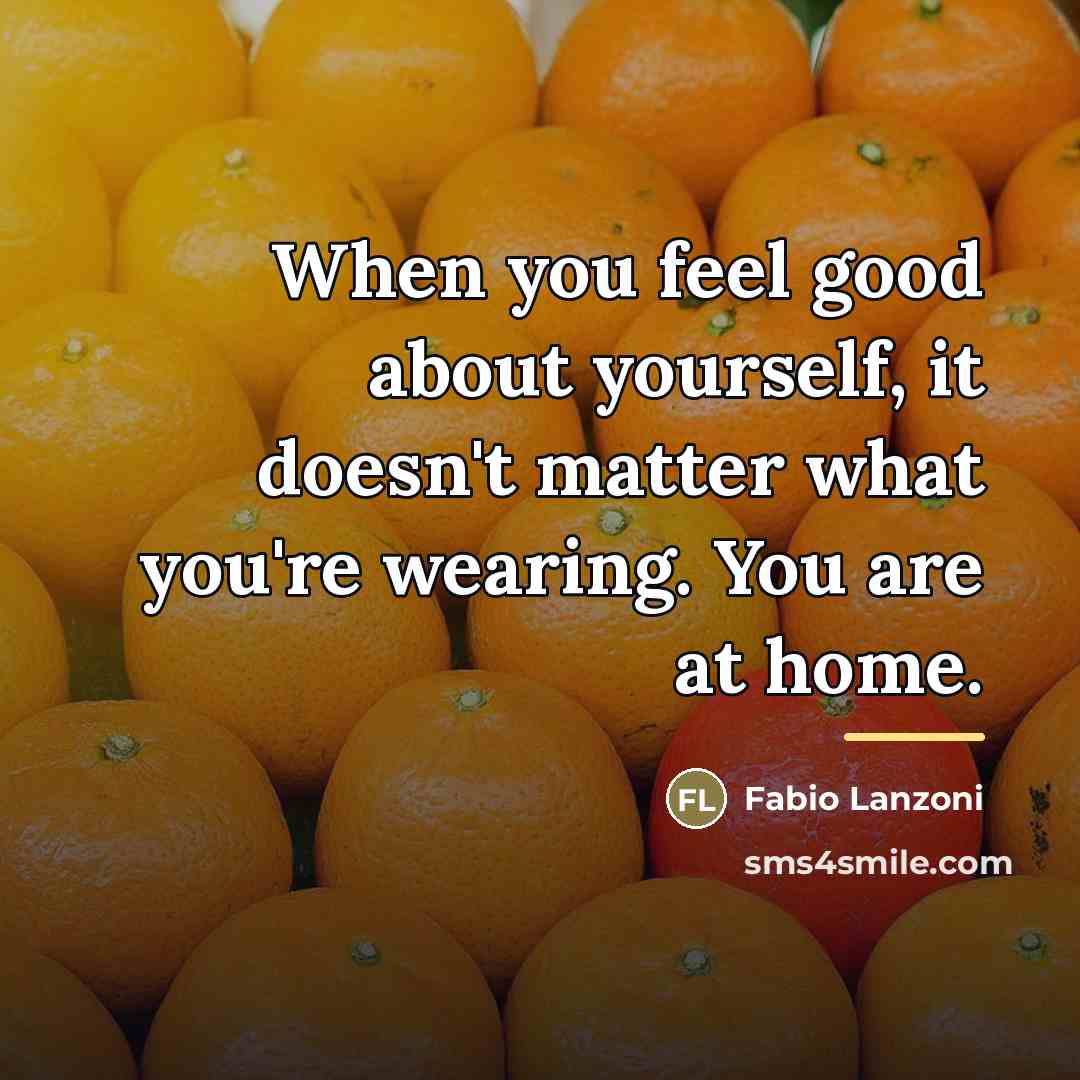 “When you feel good about yourself, it doesn't matter what…” quote by Fabio Lanzoni