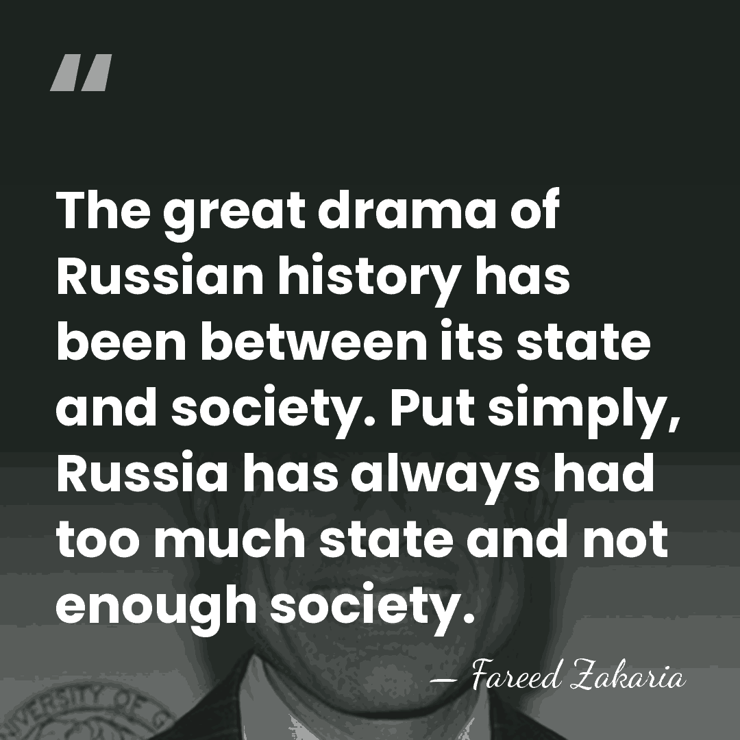 The great drama of Russian history has been between its state and&hellip; - Fareed Zakaria