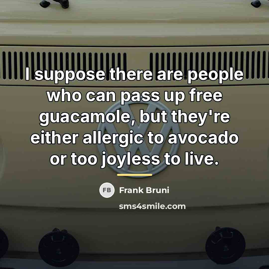 “I suppose there are people who can pass up free…” quote by Frank Bruni