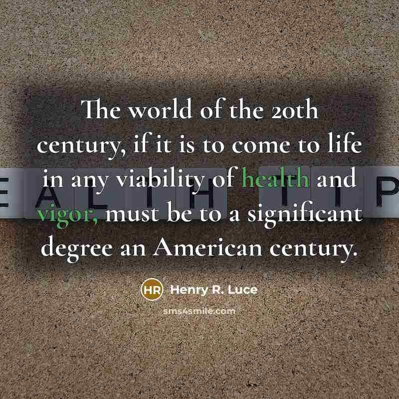 “The world of the 20th century, if it is to…” quote by Henry R. Luce