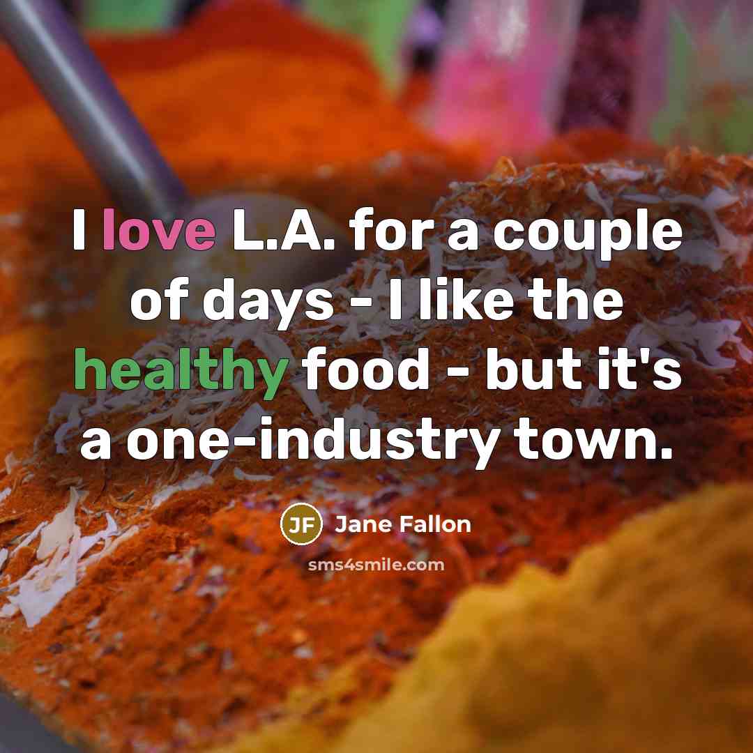 “I love L.A. for a couple of days - I…” quote by Jane Fallon
