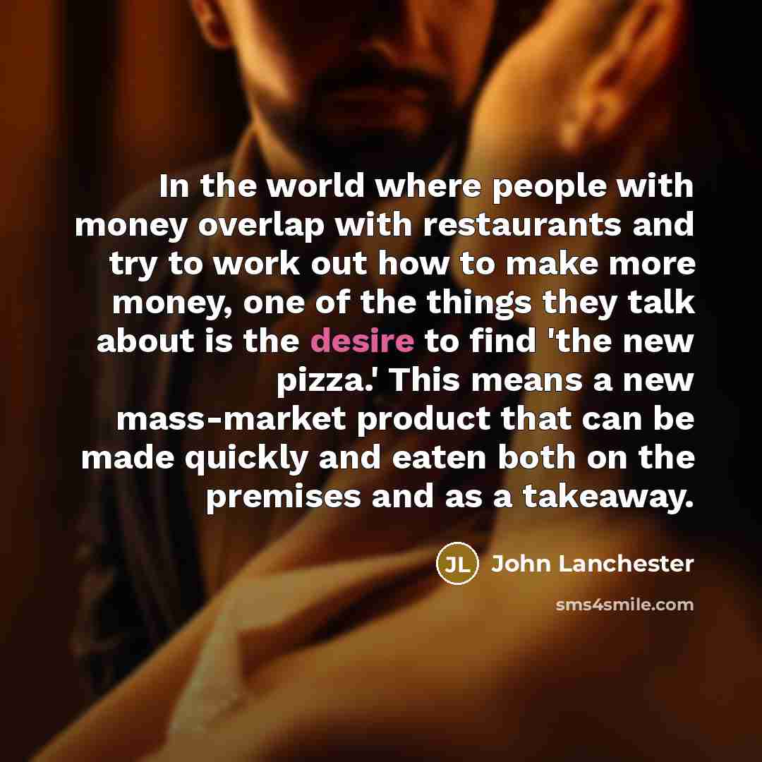 “In the world where people with money overlap with restaurants…” quote by John Lanchester