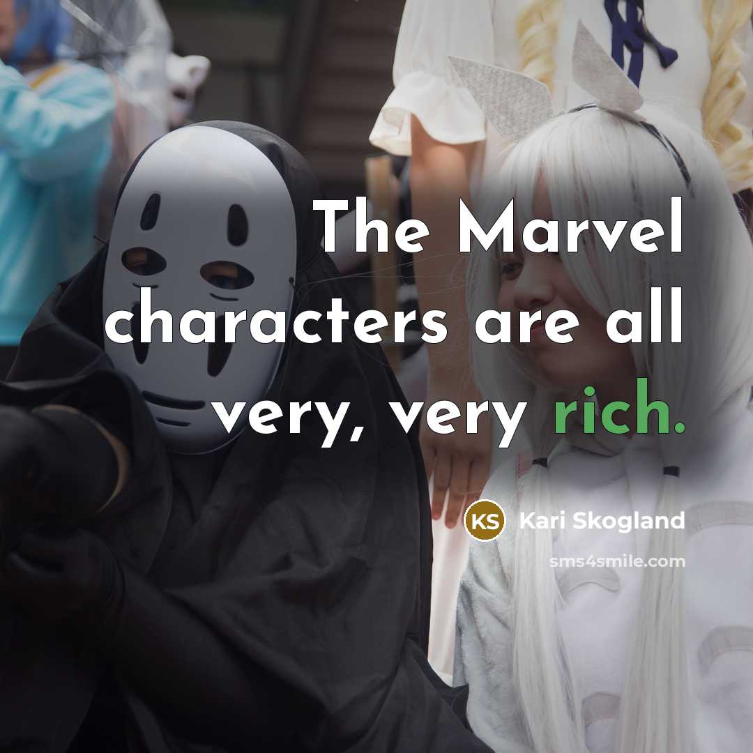 “The Marvel characters are all very, very rich.…” quote by Kari Skogland