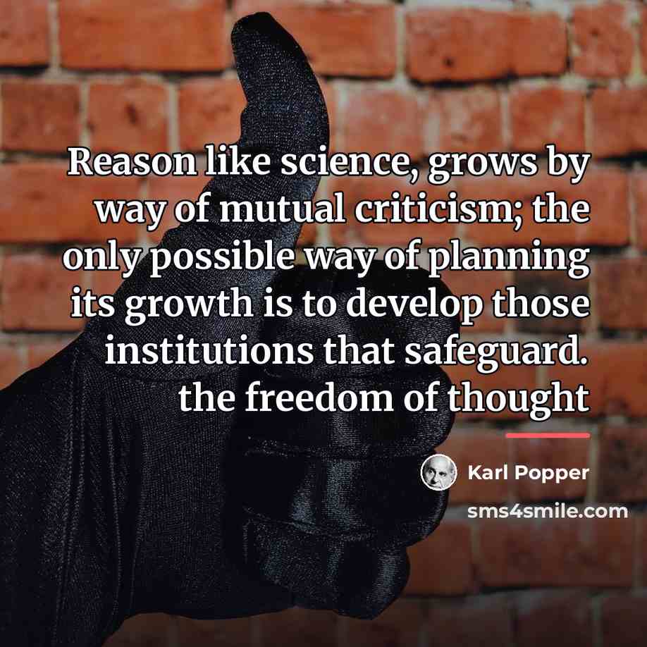 “Reason like science, grows by way of mutual criticism; the…” quote by Karl Popper