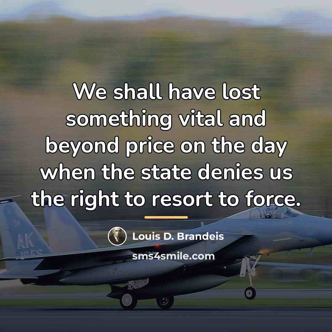 “We shall have lost something vital and beyond price on…” quote by Louis D. Brandeis