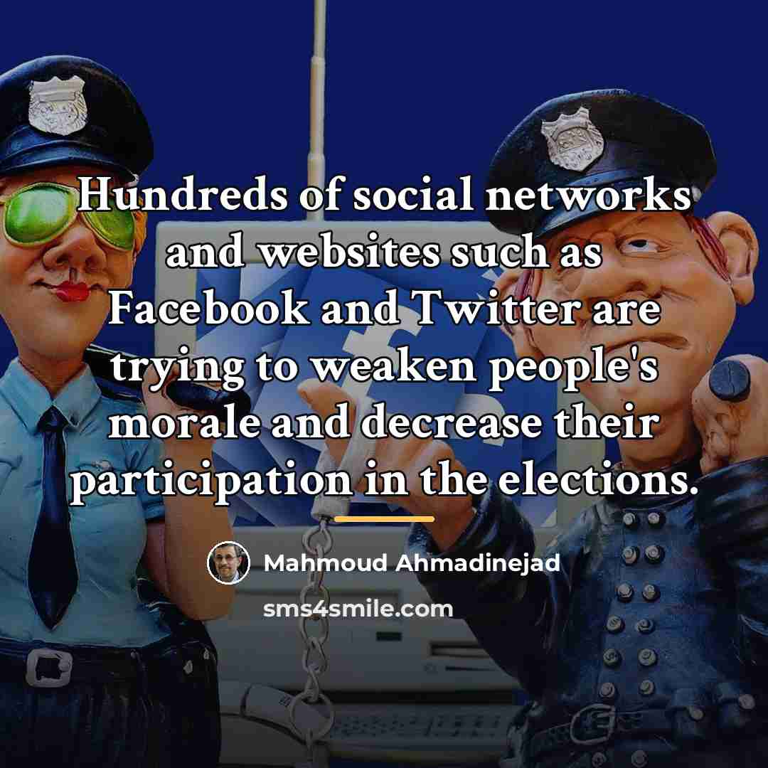 “Hundreds of social networks and websites such as Facebook and…” quote by Mahmoud Ahmadinejad