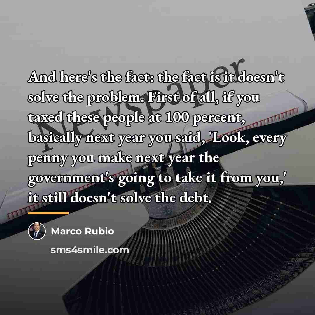 “And here's the fact: the fact is it doesn't solve…” quote by Marco Rubio