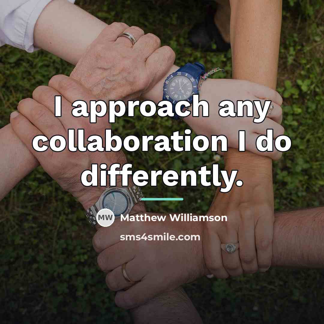 “I approach any collaboration I do differently.…” quote by Matthew Williamson