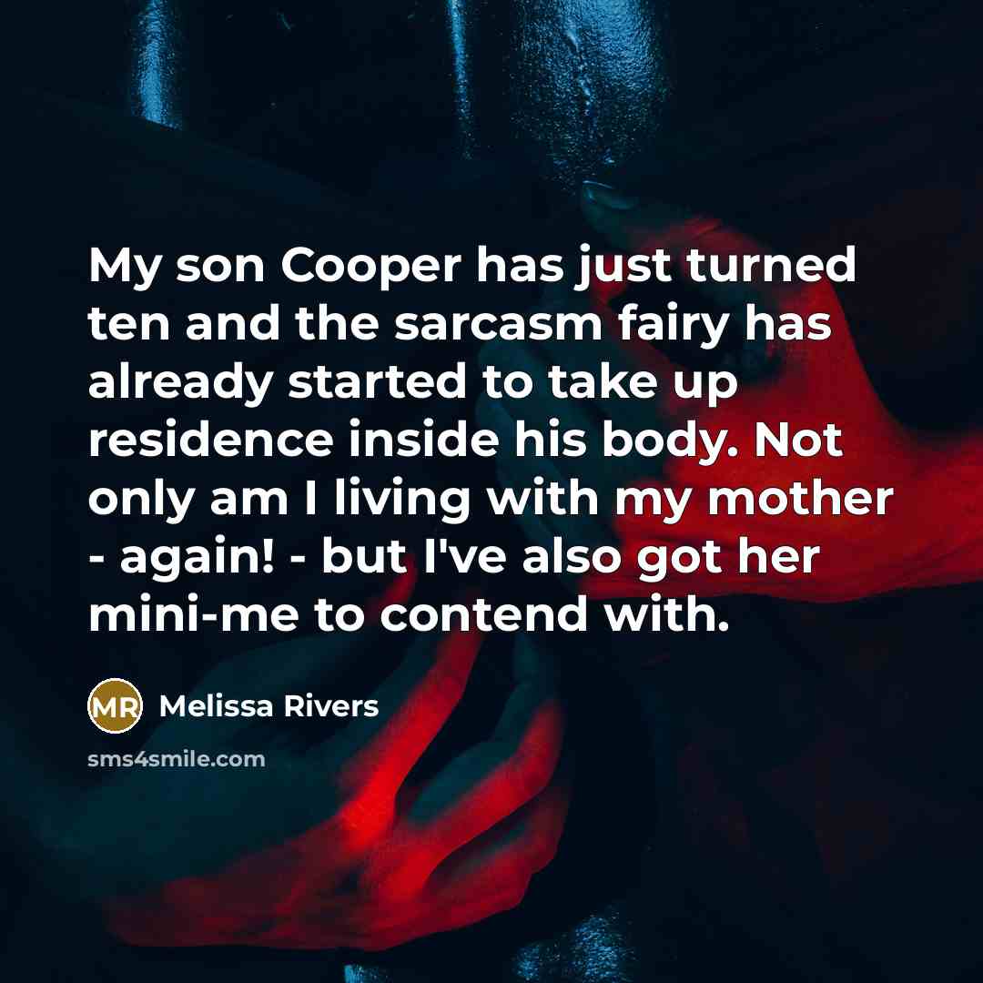 “My son Cooper has just turned ten and the sarcasm…” quote by Melissa Rivers