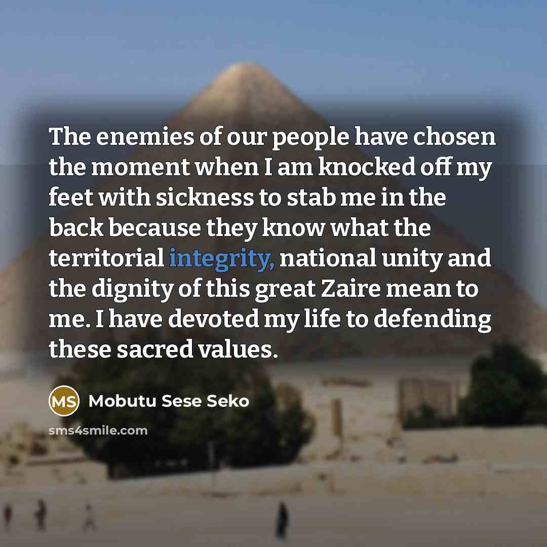 “The enemies of our people have chosen the moment when…” quote by Mobutu Sese Seko