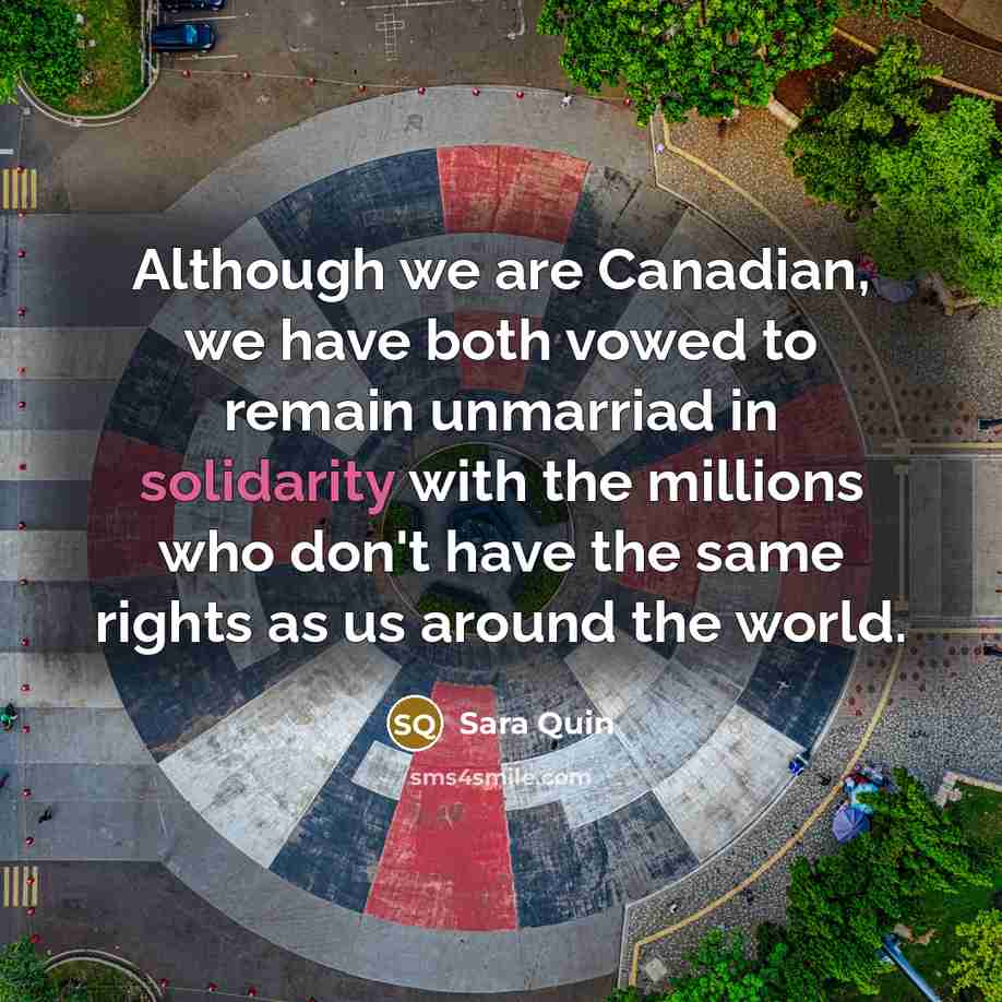 “Although we are Canadian, we have both vowed to remain…” quote by Sara Quin