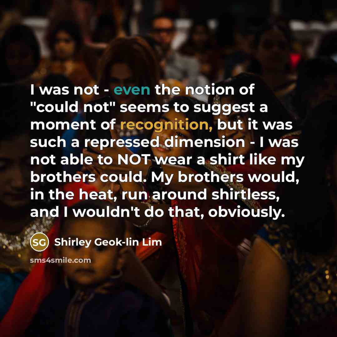 “I was not - even the notion of "could not"…” quote by Shirley Geok-lin Lim