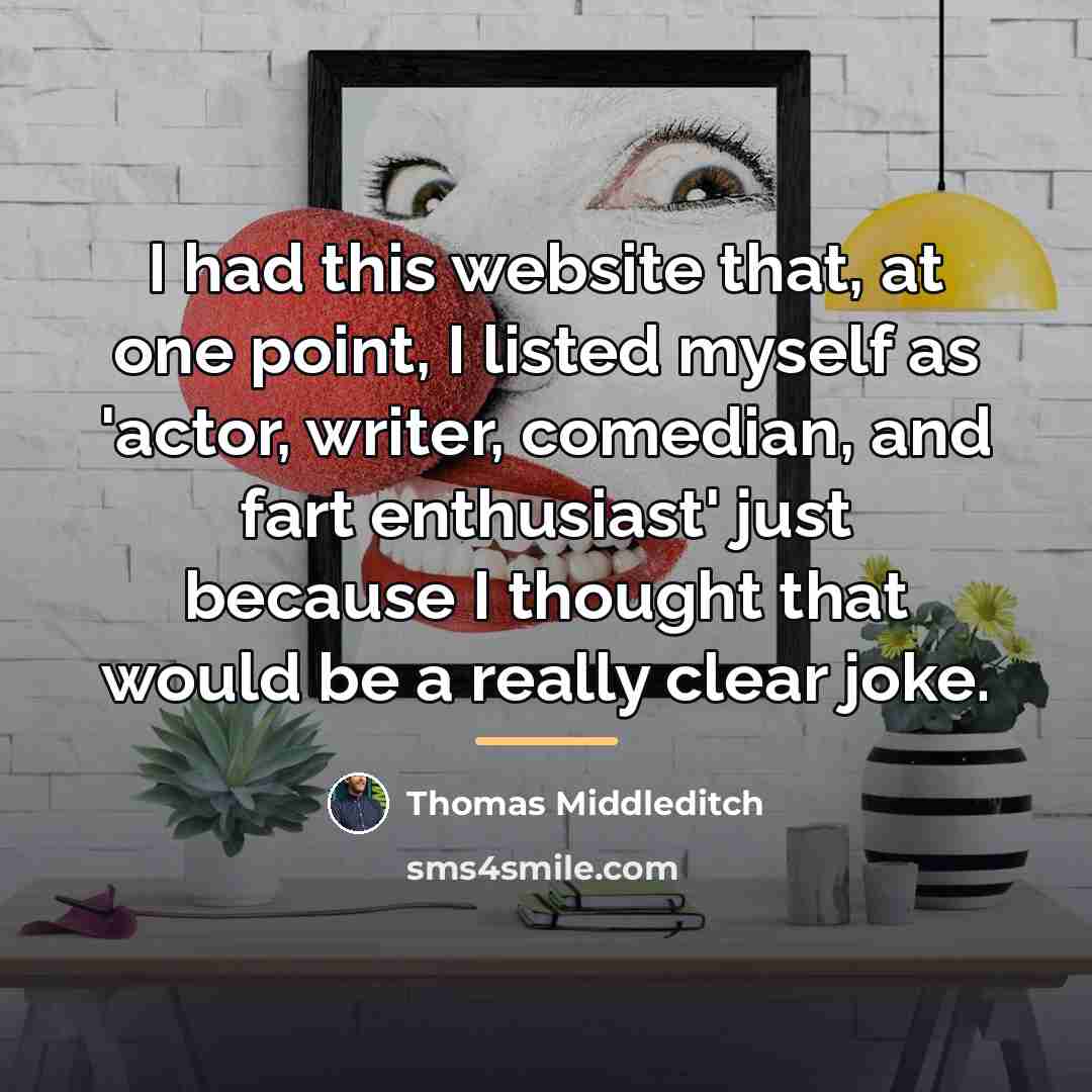 “I had this website that, at one point, I listed…” quote by Thomas Middleditch