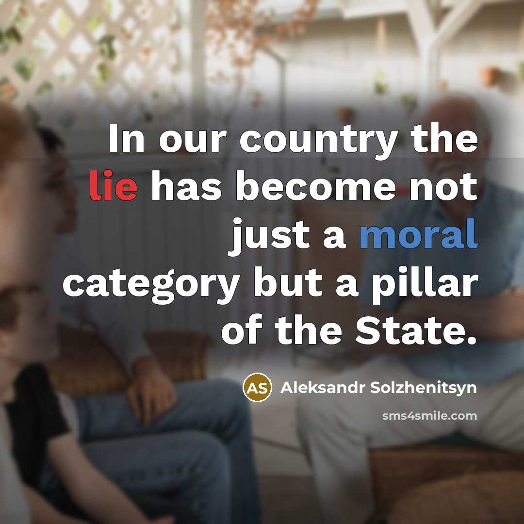 “In our country the lie has become not just a…” quote by Aleksandr Solzhenitsyn