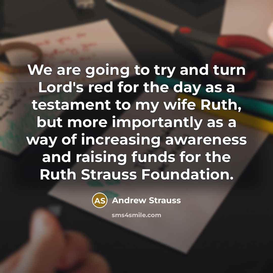 “We are going to try and turn Lord's red for…” quote by Andrew Strauss