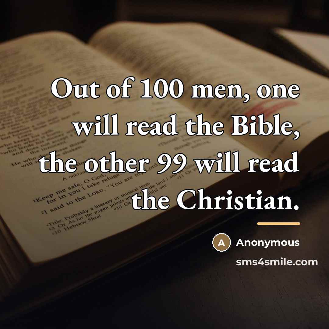 “Out of 100 men, one will read the Bible, the…” quote by Anonymous