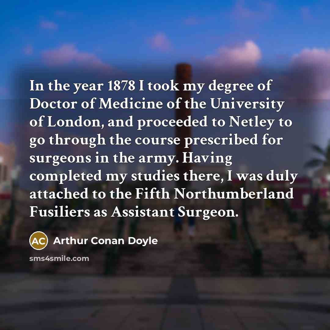 “In the year 1878 I took my degree of Doctor…” quote by Arthur Conan Doyle