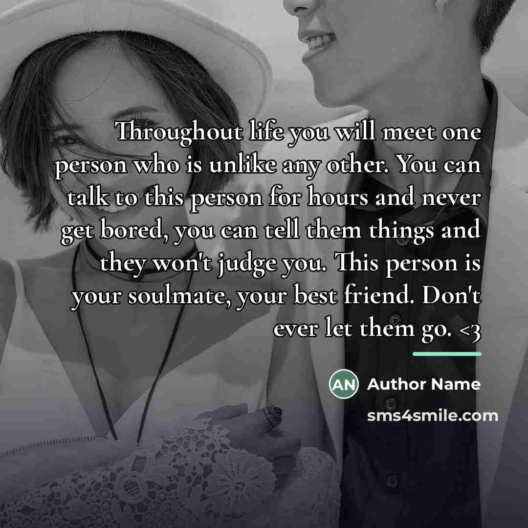 “Throughout life you will meet one person who is unlike…” quote by Author Name