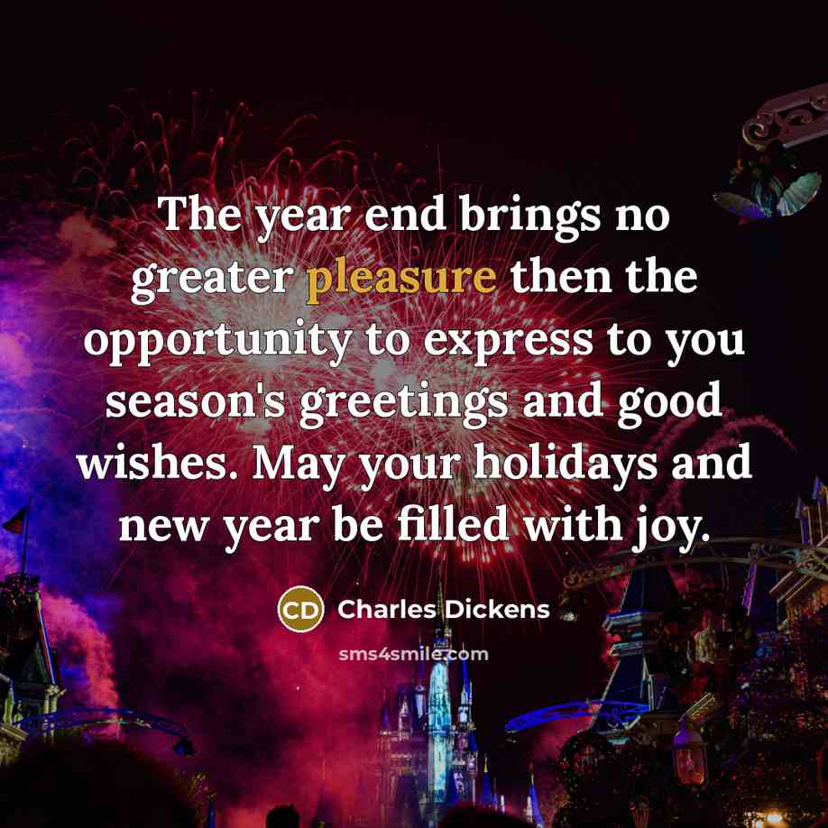 “The year end brings no greater pleasure then the opportunity…” quote by Charles Dickens