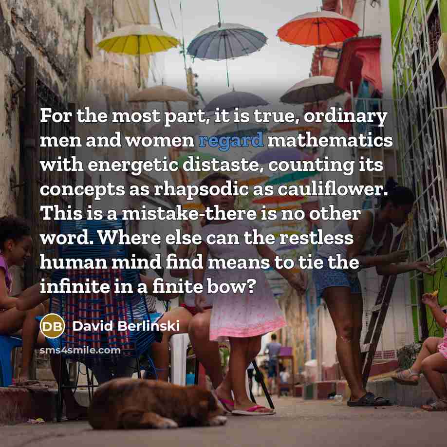 “For the most part, it is true, ordinary men and…” quote by David Berlinski