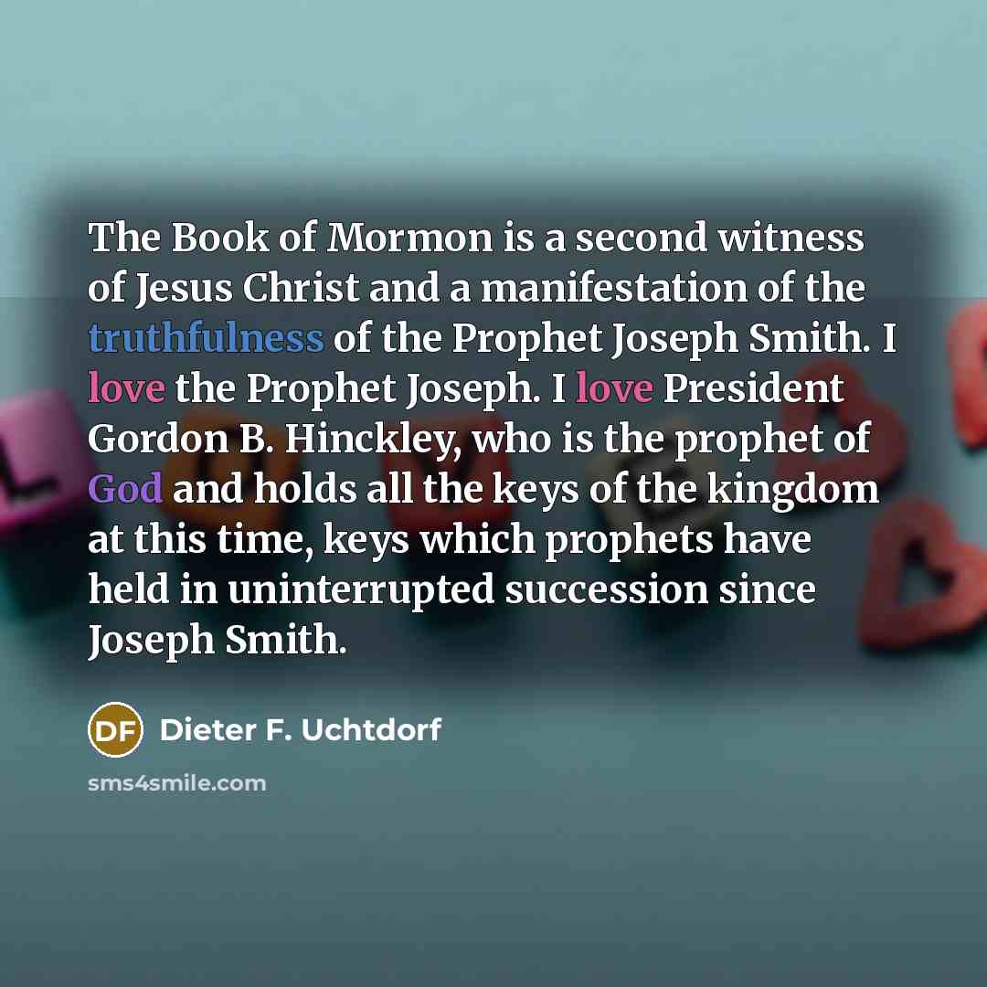 “The Book of Mormon is a second witness of Jesus…” quote by Dieter F. Uchtdorf