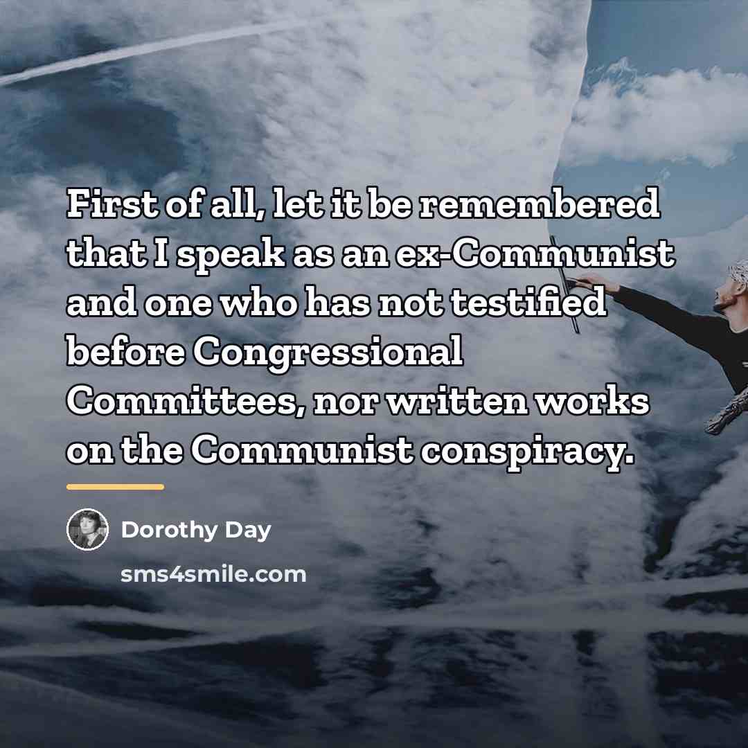 “First of all, let it be remembered that I speak…” quote by Dorothy Day