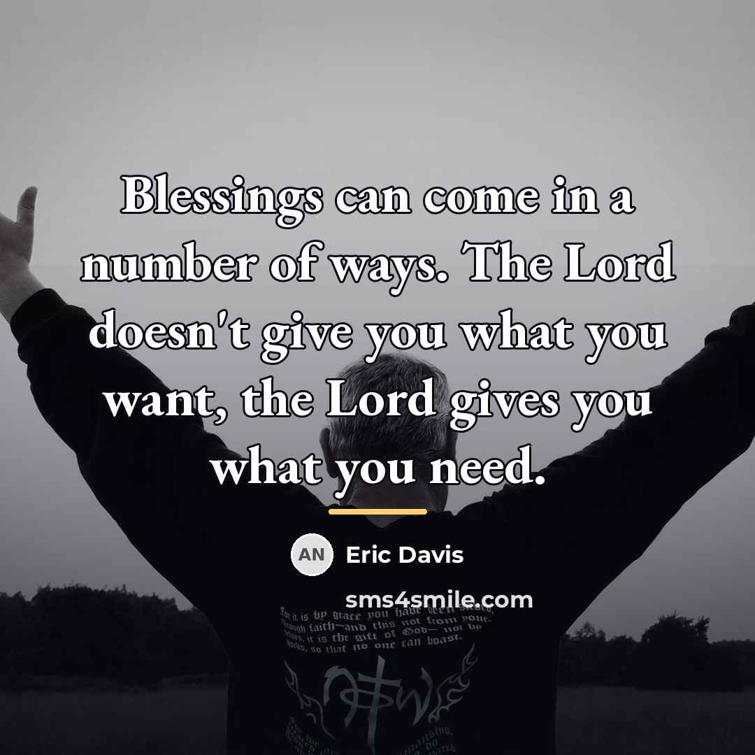 “Blessings can come in a number of ways. The Lord…” quote by Eric Davis