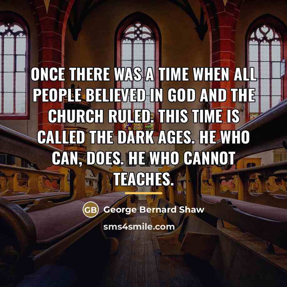 “Once there was a time when all people believed in…” quote by George Bernard Shaw