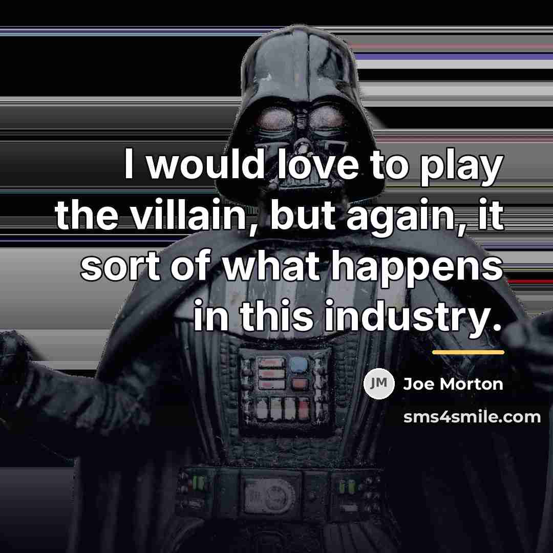 “I would love to play the villain, but again, it…” quote by Joe Morton
