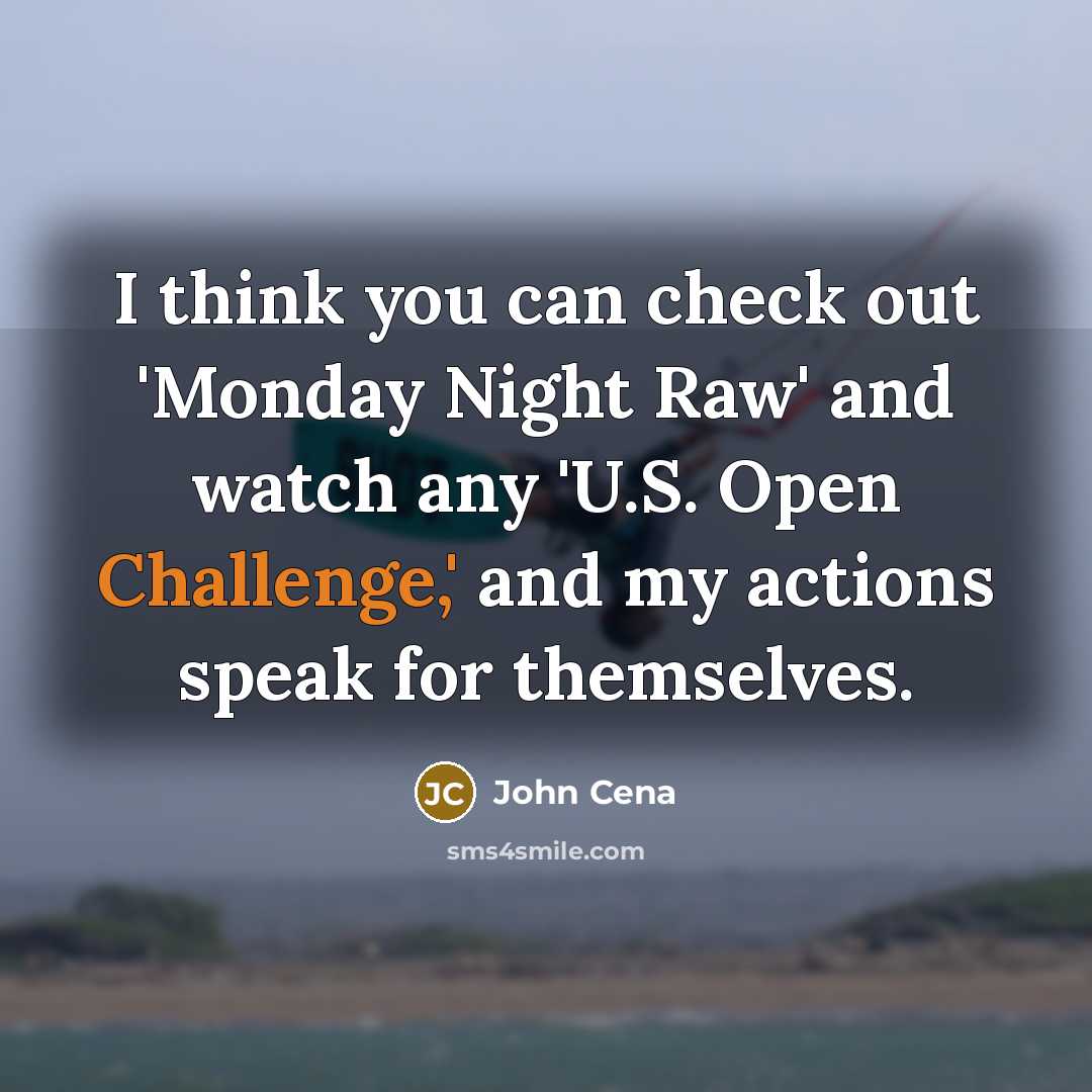 “I think you can check out 'Monday Night Raw' and…” quote by John Cena