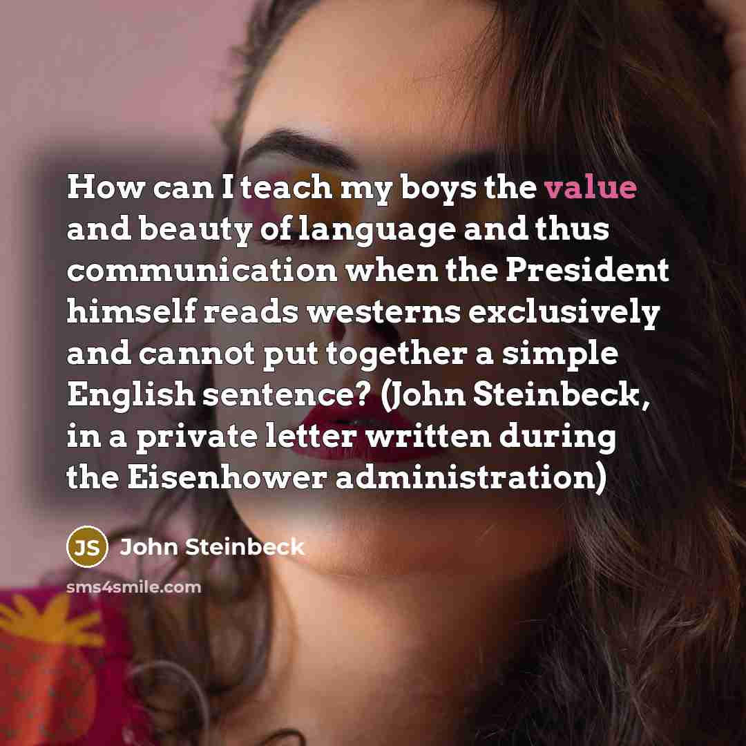 “How can I teach my boys the value and beauty…” quote by John Steinbeck