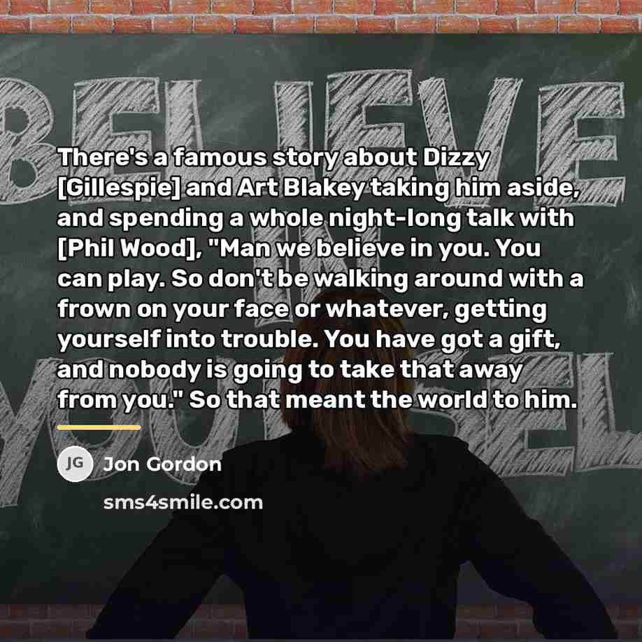 “There's a famous story about Dizzy [Gillespie] and Art Blakey…” quote by Jon Gordon