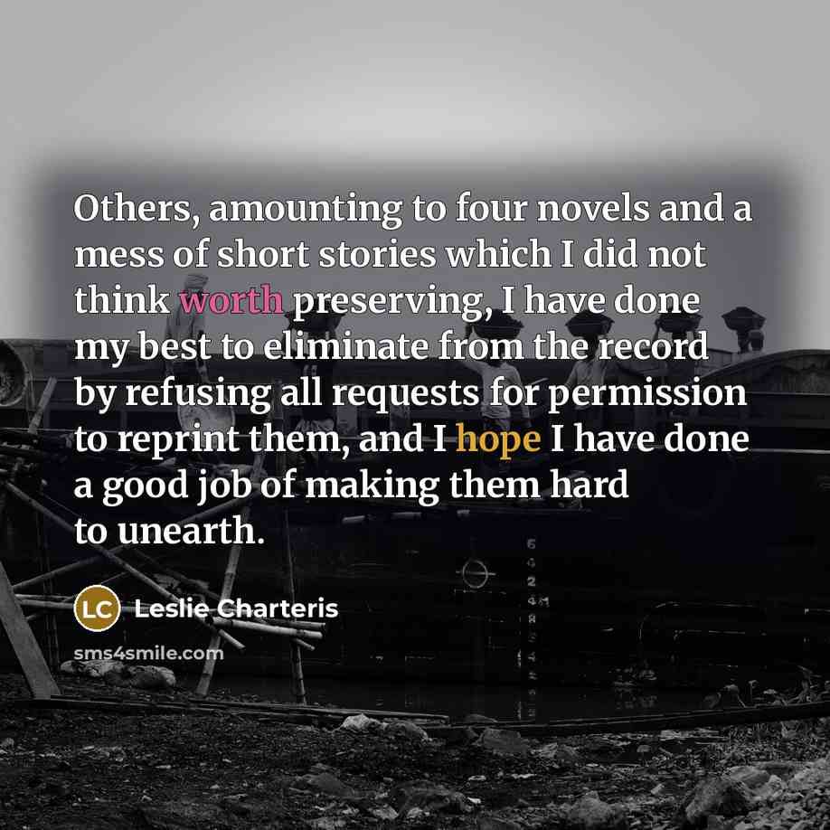 “Others, amounting to four novels and a mess of short…” quote by Leslie Charteris