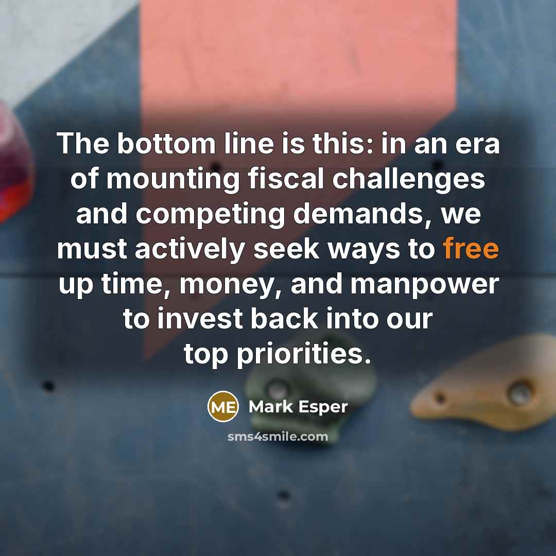 “The bottom line is this: in an era of mounting…” quote by Mark Esper