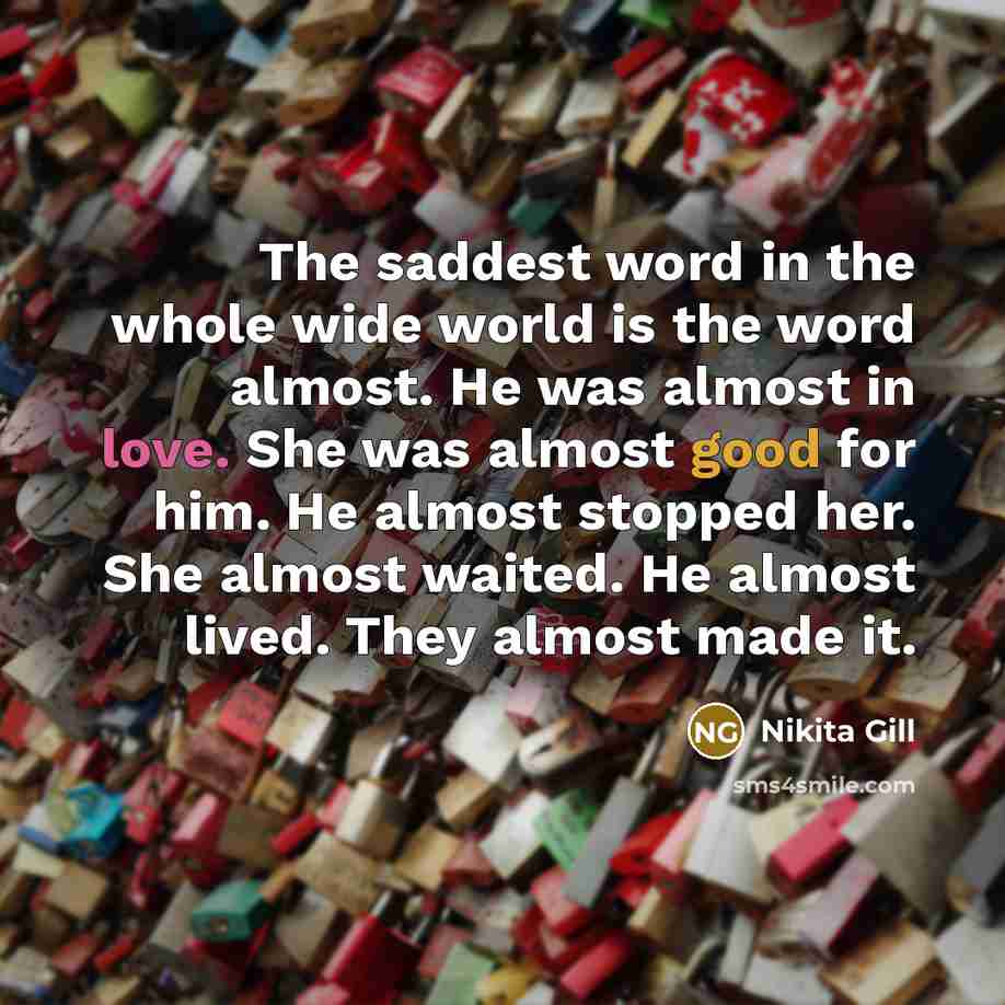 “The saddest word in the whole wide world is the…” quote by Nikita Gill