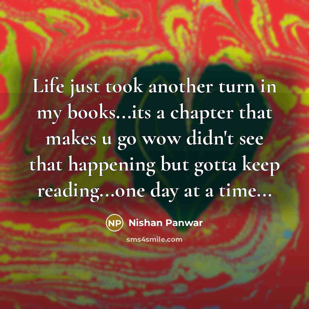 “Life just took another turn in my books...its a chapter…” quote by Nishan Panwar