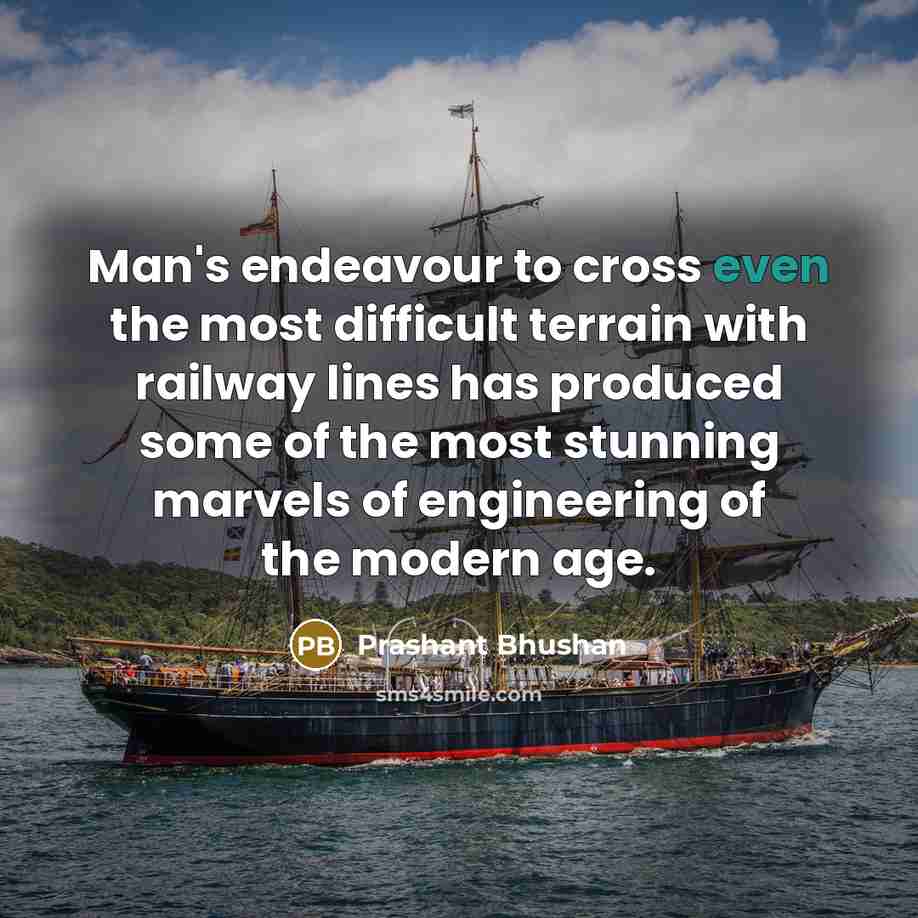 “Man's endeavour to cross even the most difficult terrain with…” quote by Prashant Bhushan