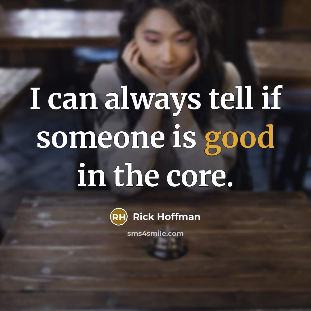 “I can always tell if someone is good in the…” quote by Rick Hoffman
