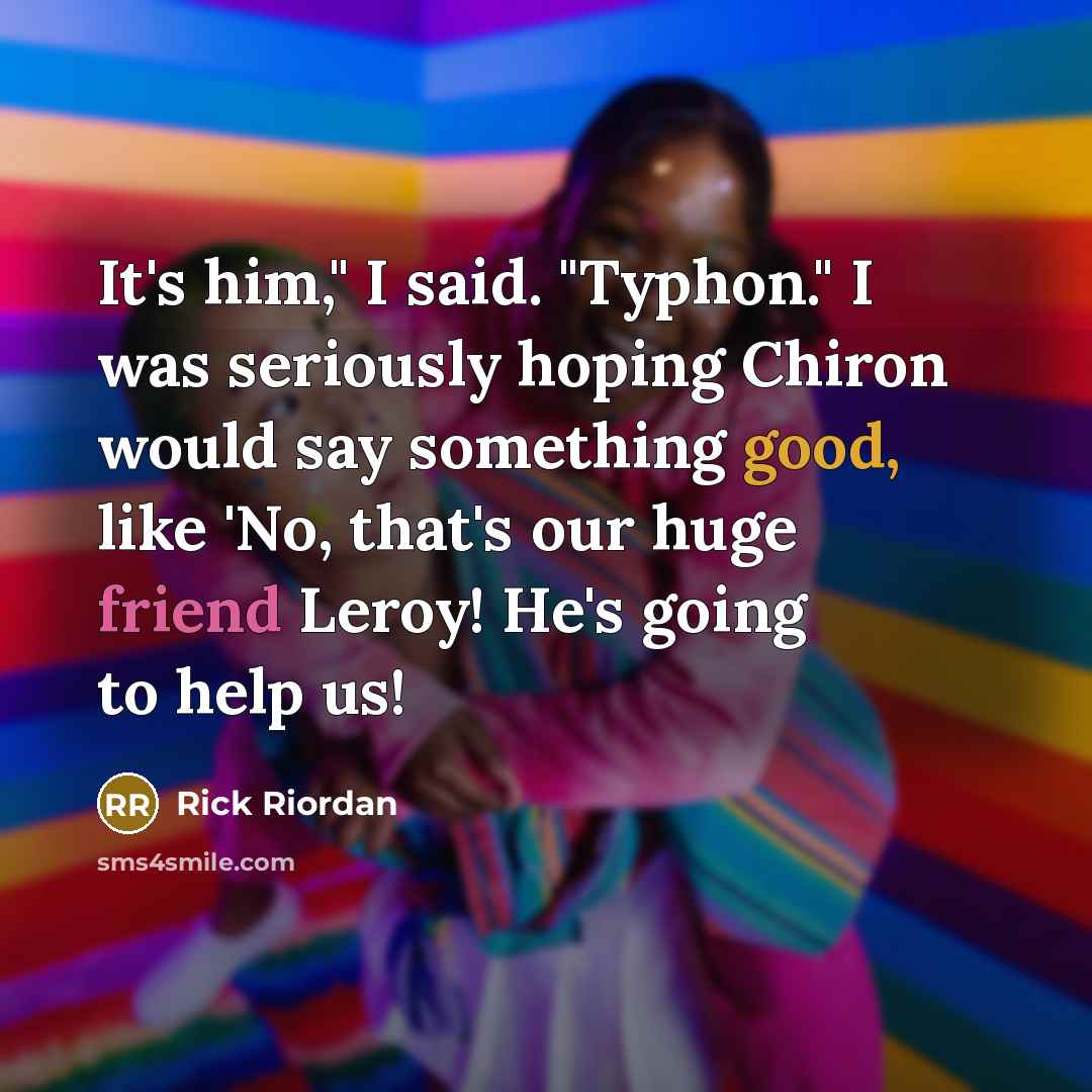 “It's him," I said. "Typhon." I was seriously hoping Chiron…” quote by Rick Riordan