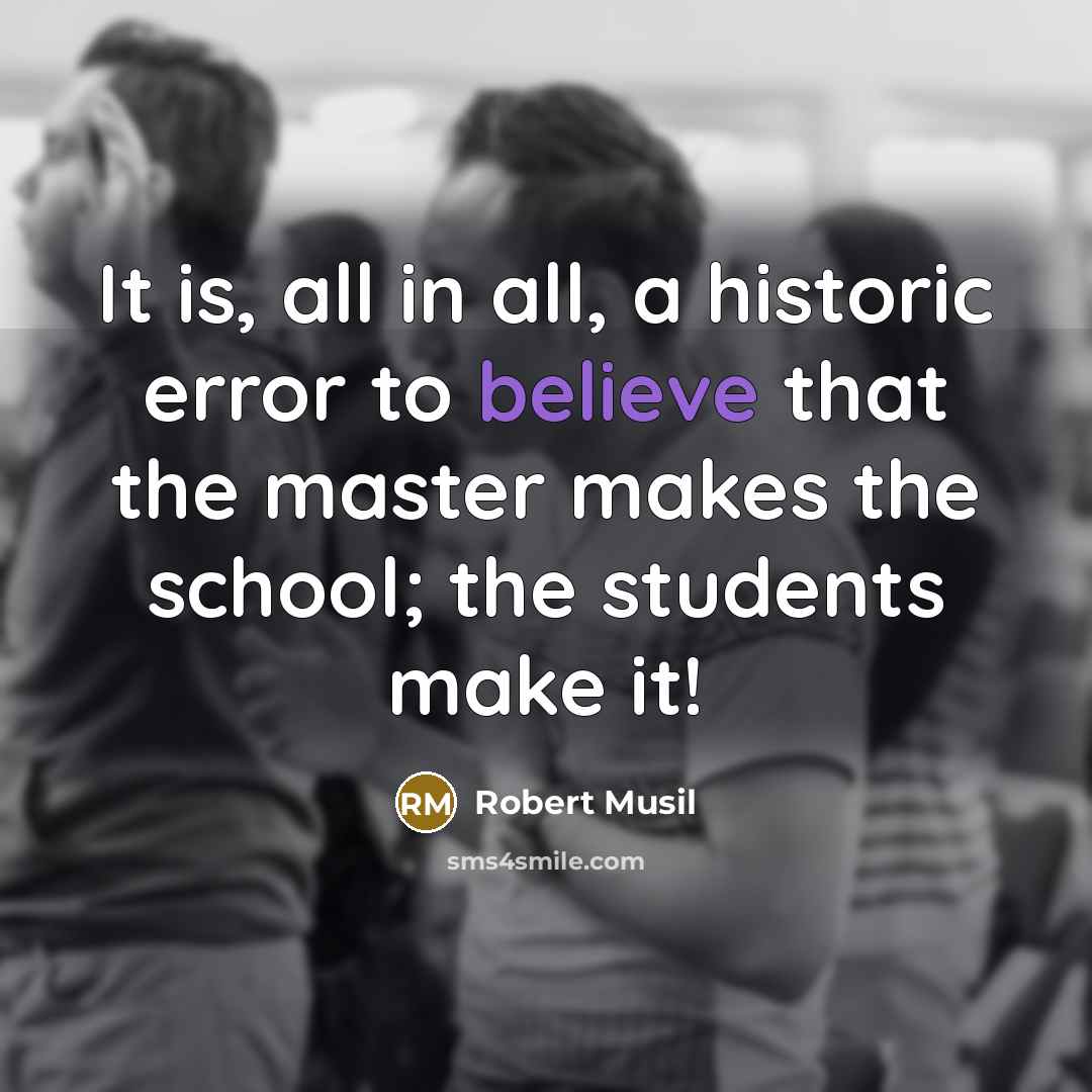“It is, all in all, a historic error to believe…” quote by Robert Musil