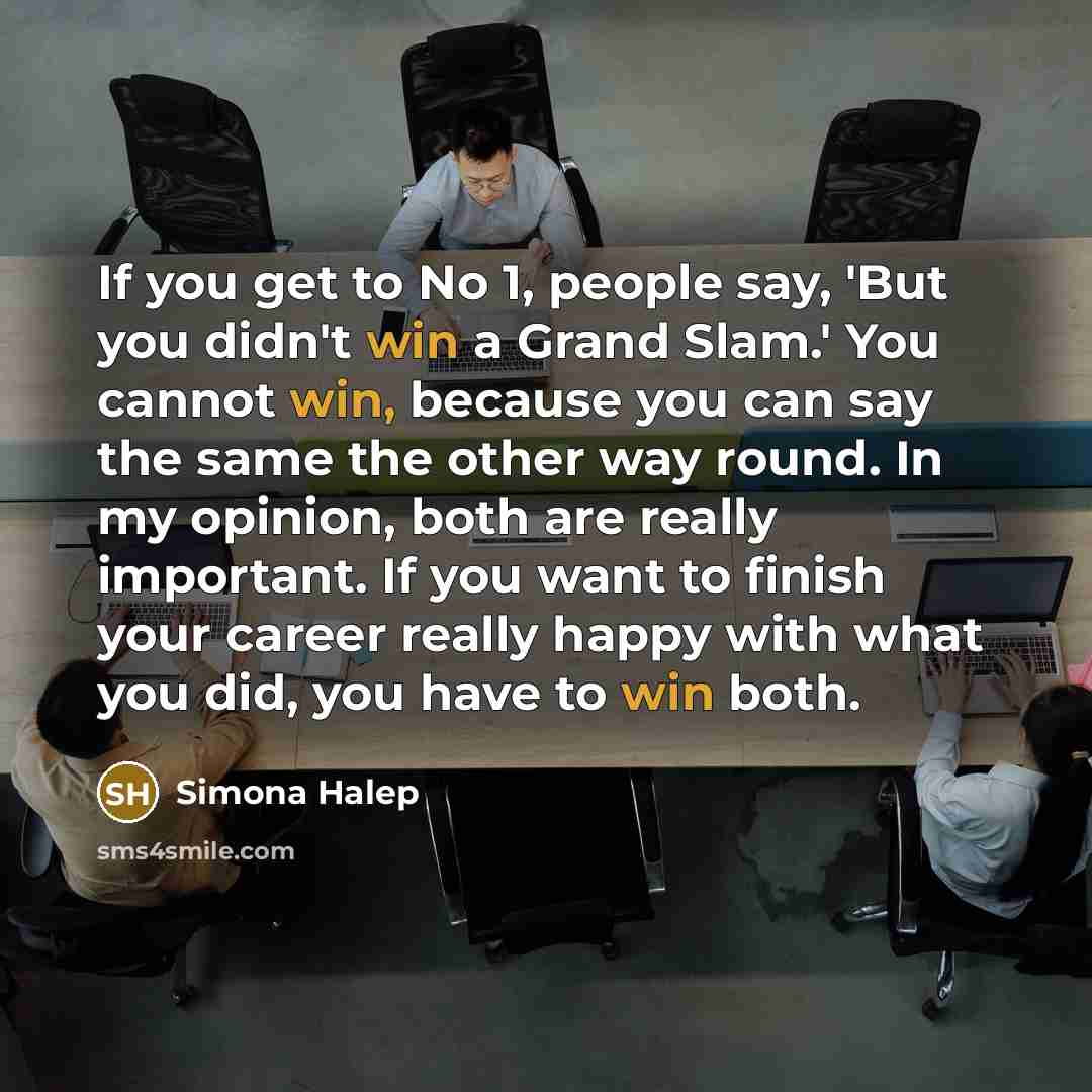“If you get to No 1, people say, 'But you…” quote by Simona Halep