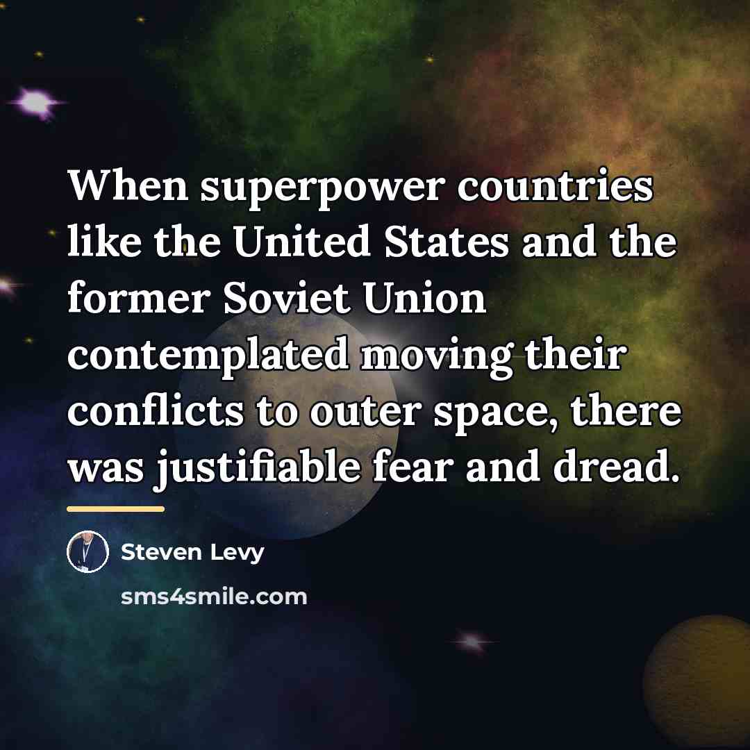 “When superpower countries like the United States and the former…” quote by Steven Levy