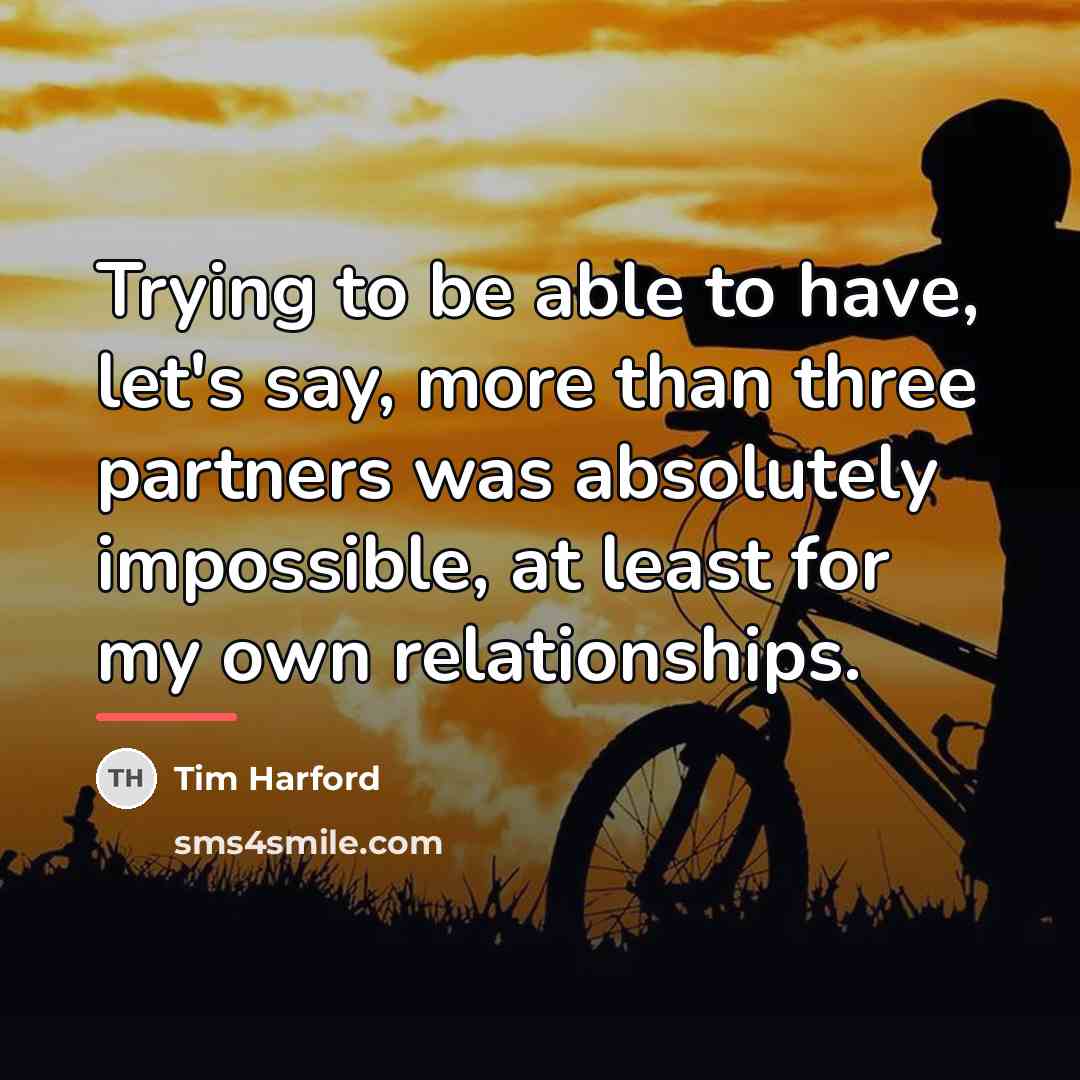 “Trying to be able to have, let's say, more than…” quote by Tim Harford