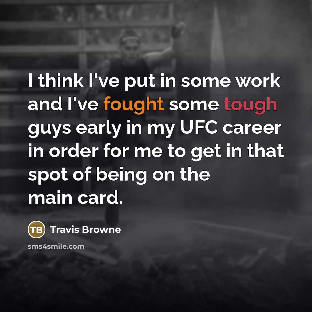 “I think I've put in some work and I've fought…” quote by Travis Browne